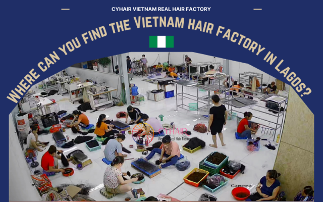 Vietnam hair factory in Lagos