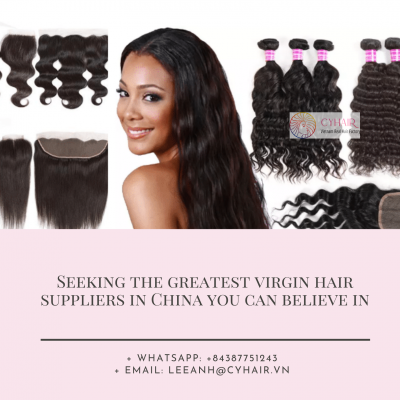 Seeking the greatest virgin hair suppliers in China you can believe in