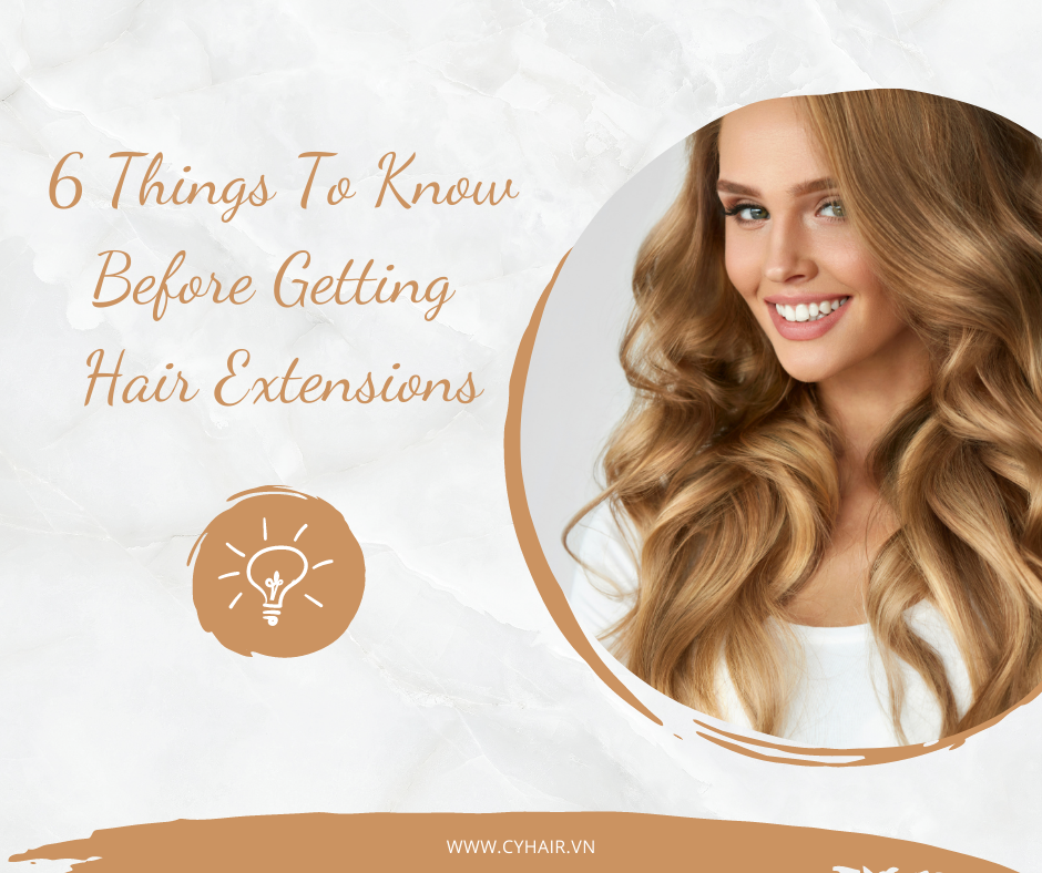 6 Things To Know Before Getting Hair Extensions