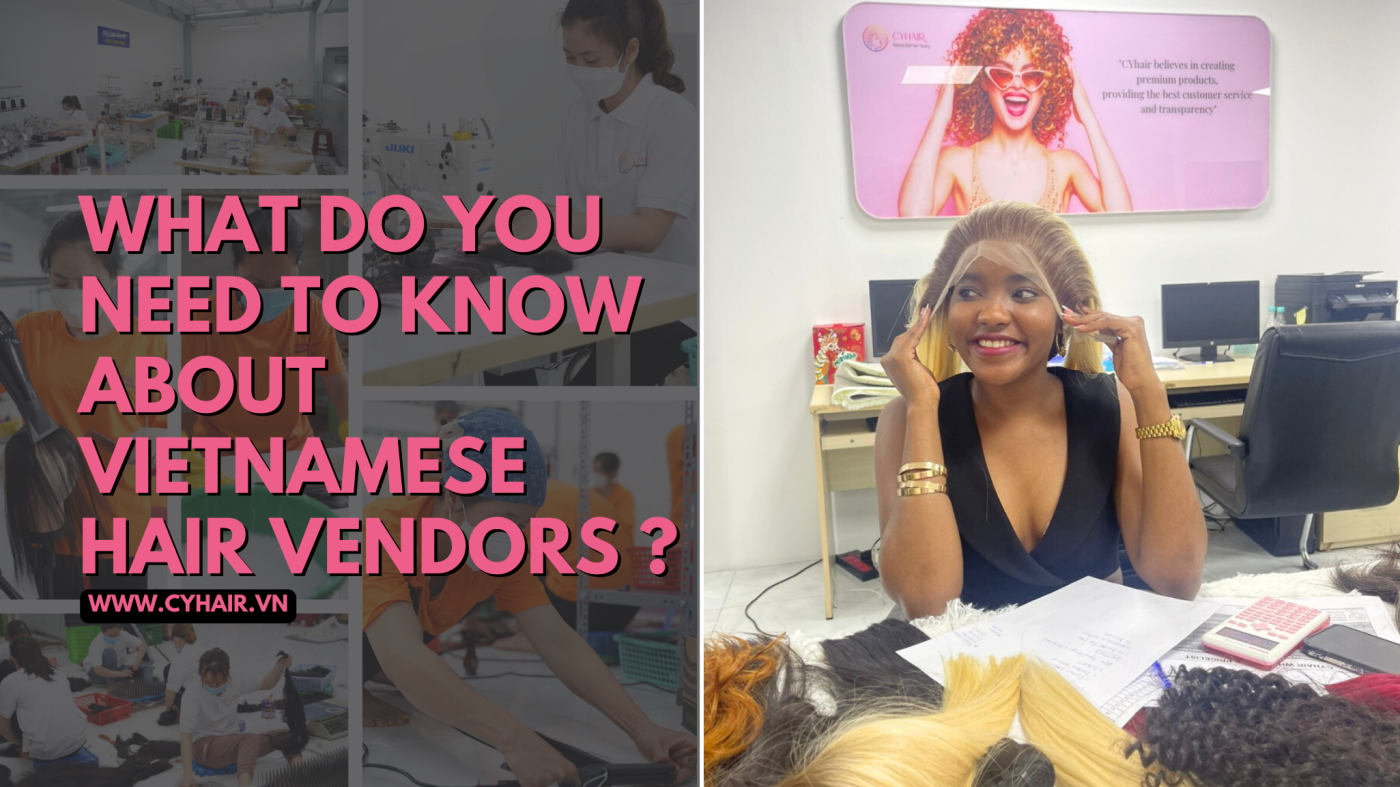 What do you need to know about Vietnamese Hair Vendors ?