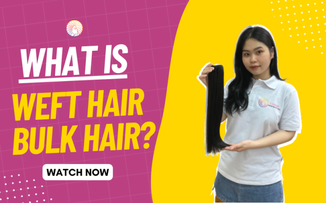 WHAT IS WEFT HAIR AND BULK HAIR