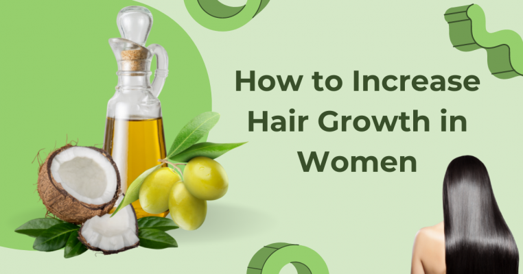 How to Increase Hair Growth in Women