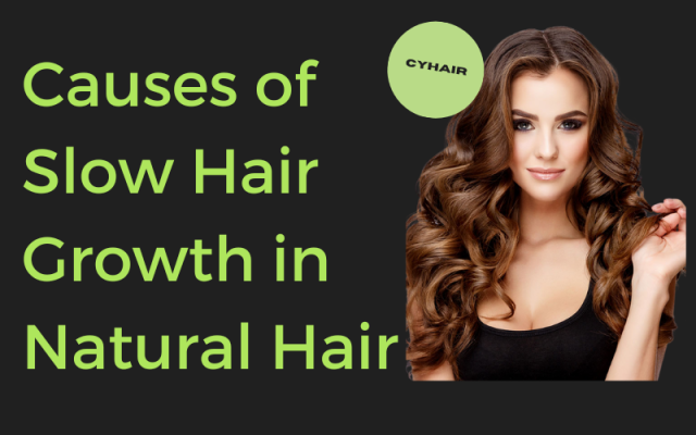 10 Causes of Slow Hair Growth in Natural Hair