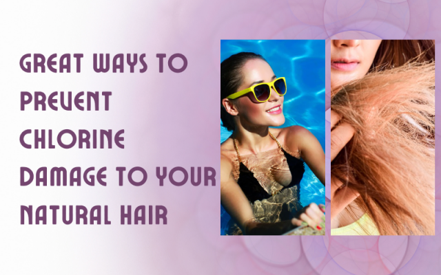 Great Ways To Prevent Chlorine Damage To Your Natural Hair