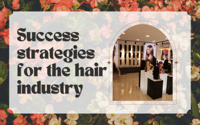 Success strategies for the hair industry