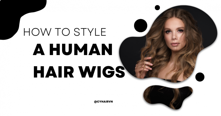 How To Style A Human Hair Wigs