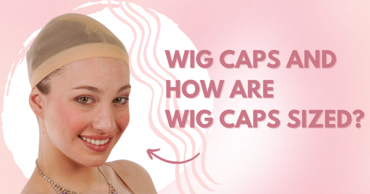 Wig Caps and How Are Wig Caps Sized