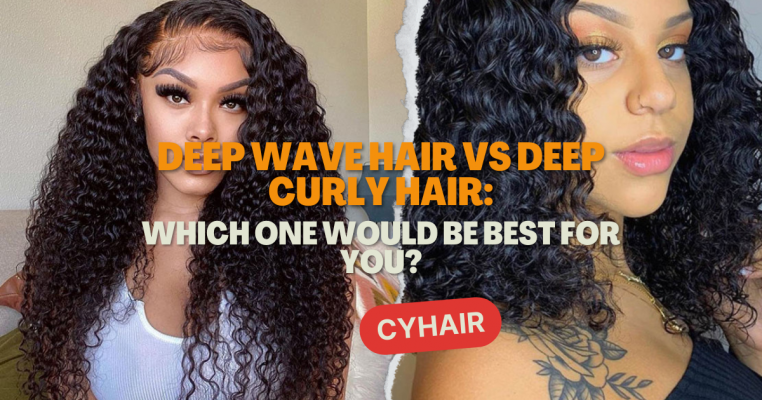 Deep wave hair vs Deep curly hair Which one would be best for you
