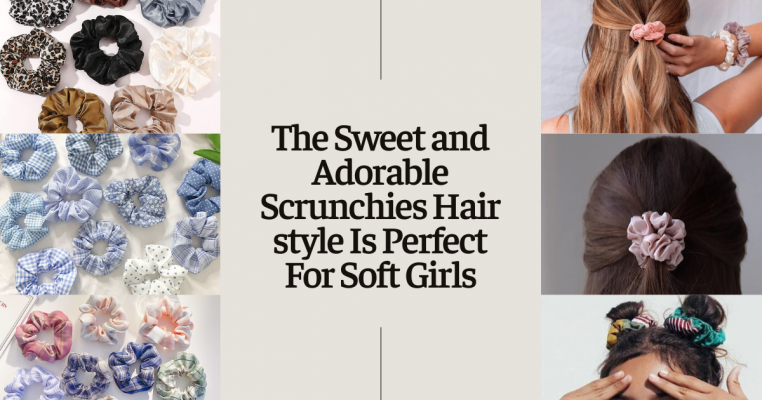 The Sweet and Adorable Scrunchies Hair style Is Perfect For Soft Girls