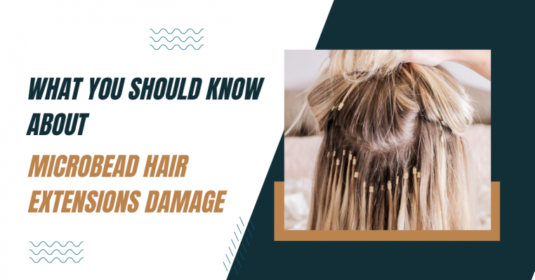 What You Should Know About Microbead Hair Extensions Damage