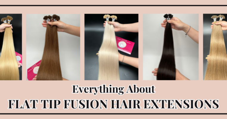 Everything About Flat Tip Fusion Hair Extensions