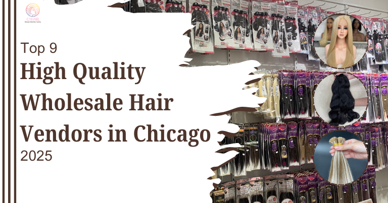 Top 9 High Quality Wholesale Hair Vendors in Chicago 2025